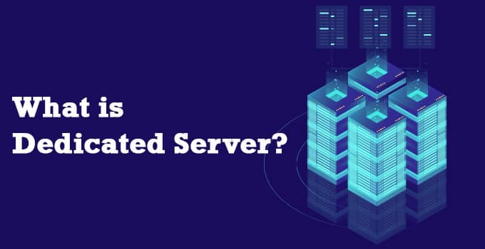 What Is a Dedicated Server